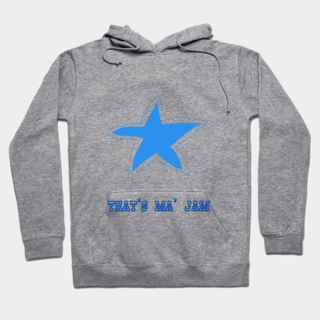 That's ma' jam, Star, Blue Star, Dallas, Funny T-Shirt, Funny Tee, Badly Drawn, Bad Drawing Hoodie by Badly Drawn Design